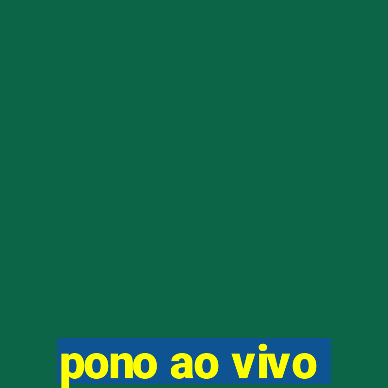 pono ao vivo